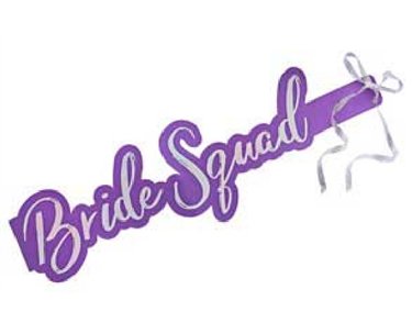 (5) BRIDE SQUAD SASHES
