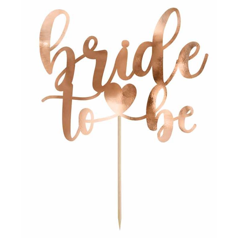 17.5cm ROSE GOLD BRIDE TO BE CAKE TOPPER