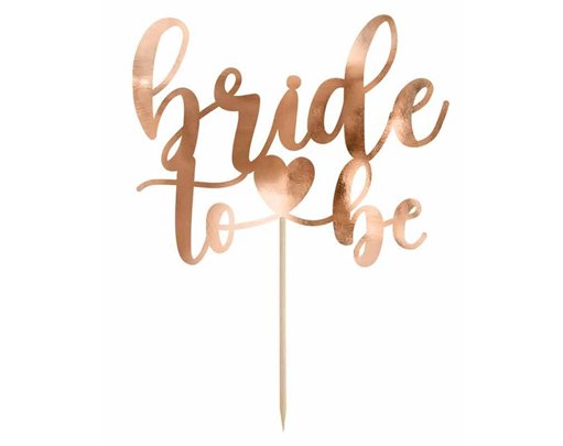 17.5cm ROSE GOLD BRIDE TO BE CAKE TOPPER