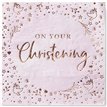 16PK 33cm ROSE GOLD ON YOUR CHRISTENING NAPKINS