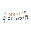 2m GOLD 'CHAMPION OF DAD'S' BANNER