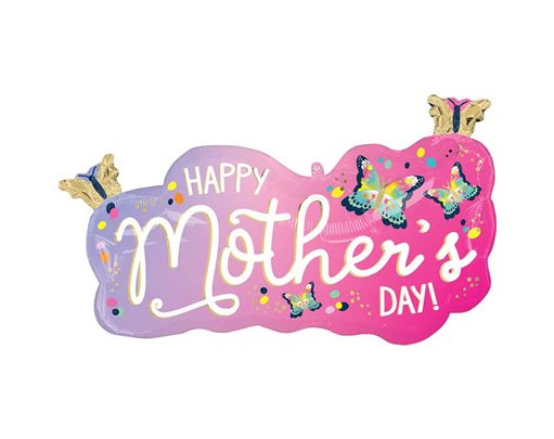 HAPPY MOTHERS DAY VIBRANT FLUTTERS SUPERSHAPE